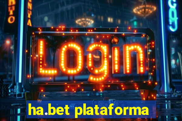 ha.bet plataforma